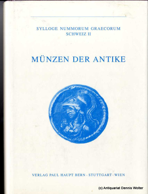 Sylloge nummorum Graecorum. Schweiz II. Münzen der Antike : Katalog der Sammlung Jean-Pierre Righetti im Bernischen Historischen Museum