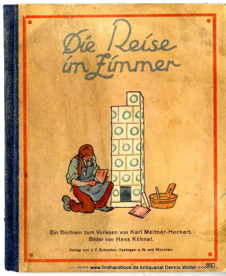 Die Reise im Zimmer : Ein Büchlein zum Vorlesen