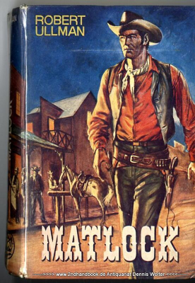Matlock : authent. Roman aus d. amerikan. Westen