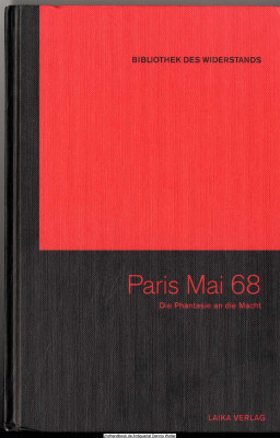 Paris Mai 68 - die Phantasie an die Macht