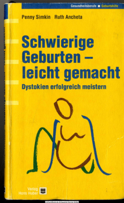 Schwierige Geburten - leicht gemacht : Dystokien erfogreich meistern