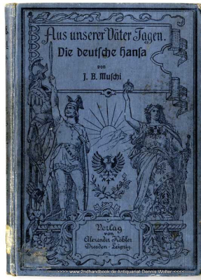 Die Hansa : (1350-1450) ; kulturgeschichtl. Erz.