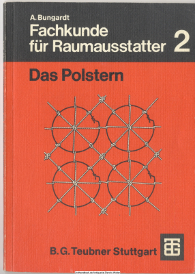 Fachkunde für Raumausstatter. 2., Das Polstern