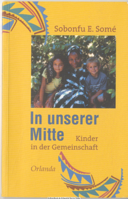 In unserer Mitte : Kinder in der Gemeinschaft