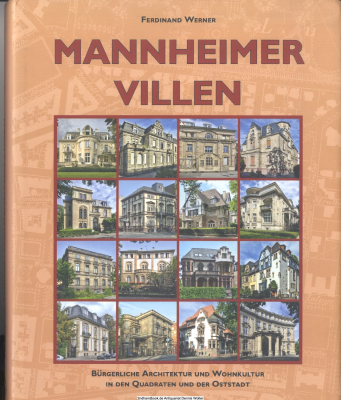 Mannheimer Villen : Architektur und Wohnkultur in den Quadraten und der Oststadt