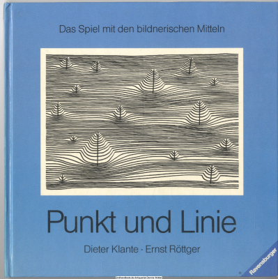 Das Spiel mit den Bildelementen. 1., Punkt und Linie