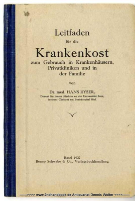 Leitfaden für die Krankenkost zum Gebrauch in Krankenhäusern, Privatkliniken und in der Familie