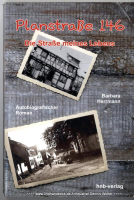 Planstraße 146: die Straße meines Lebens : ein autobiografischer Roman