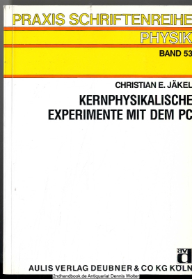 Kernphysikalische Experimente mit dem PC : der PC als universelles Meß- und Registriergerät in der Kernphysik und angrenzenden Gebieten