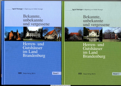 Bekannte, unbekannte und vergessene Herren- und Gutshäuser im Land Brandenburg : eine Bestandsaufnahme 2 Bände