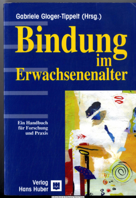 Bindung im Erwachsenenalter : ein Handbuch für Forschung und Praxis