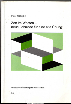 Zen im Westen - neue Lehrrede für eine alte Übung