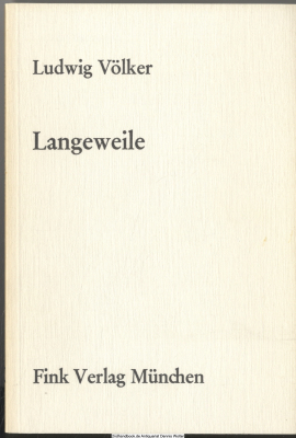 Langeweile : Untersuchungen z. Vorgeschichte e. literar. Motivs
