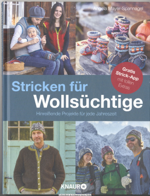 Stricken für Wollsüchtige : hinreißende Projekte für jede Jahreszeit