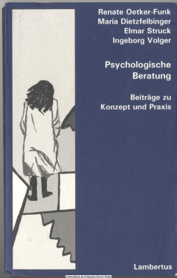 Psychologische Beratung : Beiträge zu Konzept und Praxis