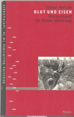 Blut und Eisen : Deutschland und der Erste Weltkrieg