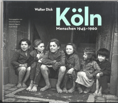 Köln : Menschen 1945 - 1960