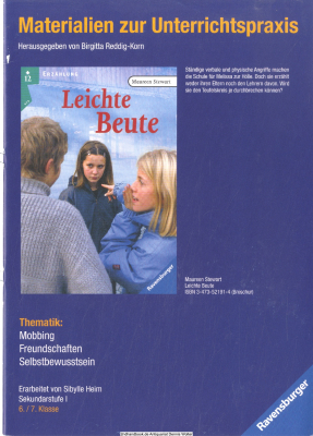 Maureen Stewart, Leichte Beute : Thematik: Mobbing, Freundschaften, Selbstbewusstsein ; 6./7. Klasse