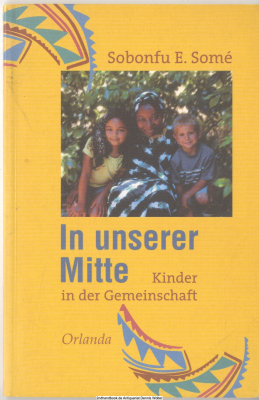 In unserer Mitte : Kinder in der Gemeinschaft