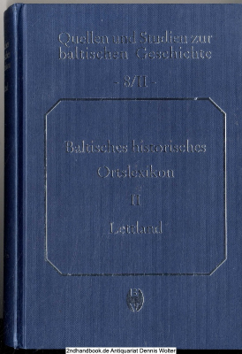 Baltisches historisches Ortslexikon : Teil 2., Lettland : (Südlivland und Kurland)