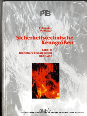 Sicherheitstechnische Kenngrößen Bd. 1., Brennbare Flüssigkeiten und Gase