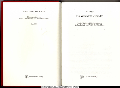 Die Wahl des Gewandes : Mode, Macht und Möglichkeitssinn in Gesellschaft und Politik des Mittelalters