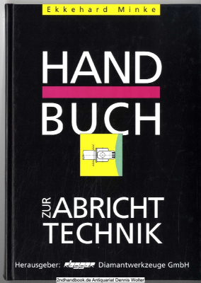 Handbuch zur Abrichttechnik