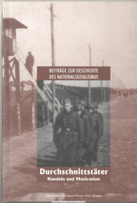 Durchschnittstäter: Handeln und Motivation