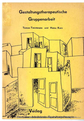 Gestaltungstherapeutische Gruppenarbeit : in d. psychosomat. Klinik Kinzigtal ; in d. Klinik d. offenen Tür