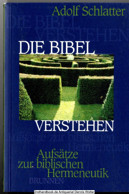 Die Bibel verstehen : Aufsätze zur biblischen Hermeneutik
