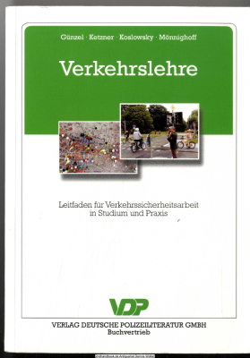 Verkehrslehre : Leitfaden für Verkehrssicherheitsarbeit der Polizei in Studium und Praxis