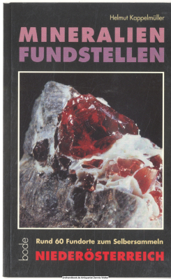 Mineralienfundstellen im Land Niederösterreich : [rund 60 Fundorte zum Selbersammeln]