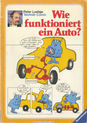 Wie funktioniert ein Auto? : Peter Lustigs Technik-Comic ; erklärt von Professor Tobias Knispel
