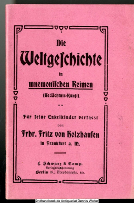 Die Weltgeschichte in mnemonischen Reimen. (Gedächtnis-Kunst)