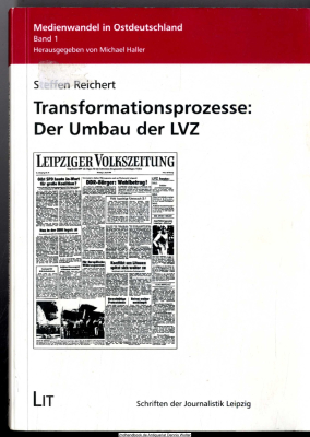 Transformationsprozesse: der Umbau der LVZ