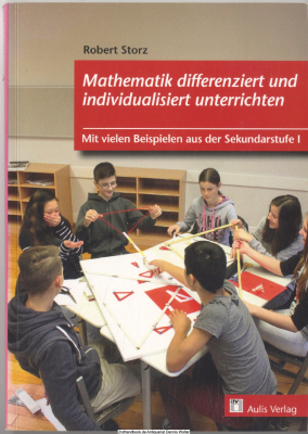 Mathematik differenziert und individualisiert unterrichten : [mit vielen Beispielen aus der Sekundarstufe I]