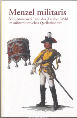 Menzel Militaris : sein Armeewerk und das Leuthen-Bild im militärhistorischen Quellenkontext