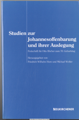 Studien zur Johannesoffenbarung und ihrer Auslegung : Festschrift für Otto Böcher zum 70. Geburtstag