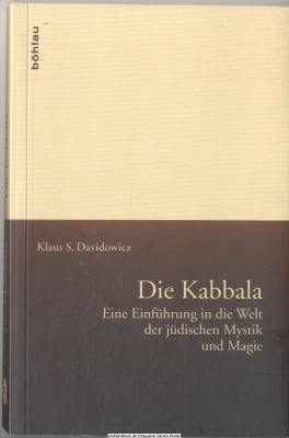 Die Kabbala : eine Einführung in die Welt der jüdischen Mystik und Magie