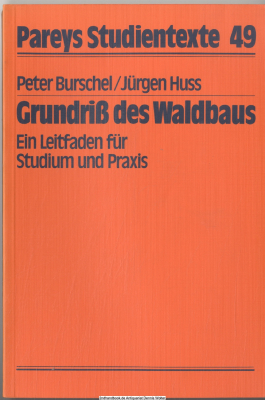 Grundriss des Waldbaus : e. Leitf. für Studium u. Praxis