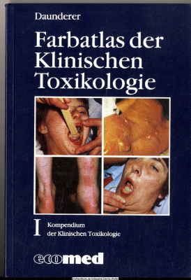 Kompendium der klinischen Toxikologie. I Farbatlas der klinischen Toxikologie