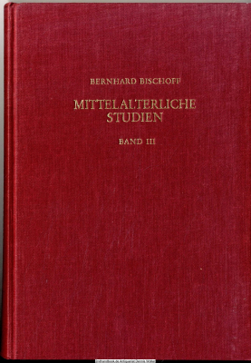 Mittelalterliche Studien. Ausgewählte Aufsätze zur Schriftkunde und Literaturgeschichte. Band III