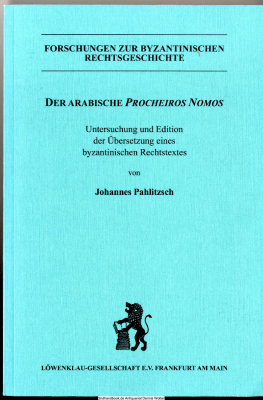 Der arabische Procheiros nomos : Untersuchung und Edition der Übersetzung eines byzantinischen Rechtstextes