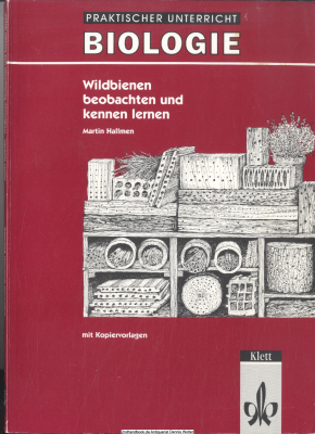 Wildbienen - beobachten und kennen lernen : [mit Kopiervorlagen ; folgt der reformierten Rechtschreibung und Zeichensetzung]