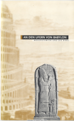 An den Ufern von Babylon : Mesopotamien und die Bibel