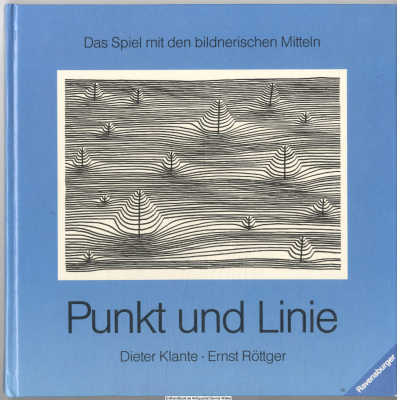 Das Spiel mit den Bildelementen. 1., Punkt und Linie