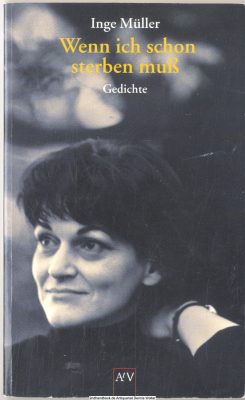 Wenn ich schon sterben muß : Gedichte