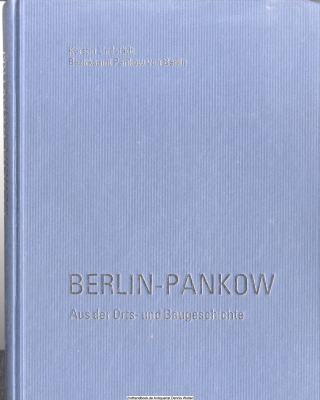 Berlin-Pankow : aus der Orts- und Baugeschichte