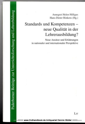 Standards und Kompetenzen - neue Qualität in der Lehrerausbildung? : neue Ansätze und Erfahrungen in nationaler und internationaler Perspektive