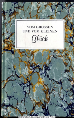 Vom grossen und vom kleinen Glück